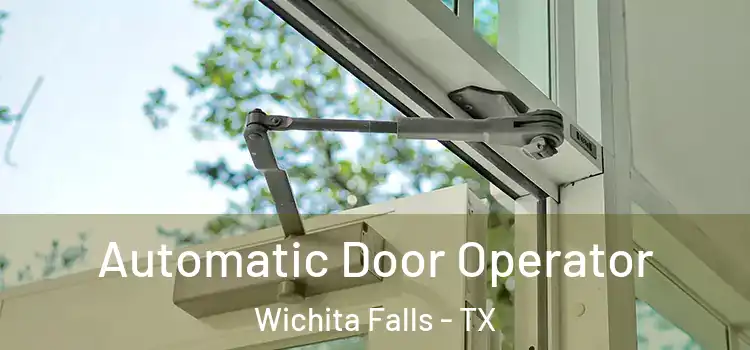  Automatic Door Operator Wichita Falls - TX
