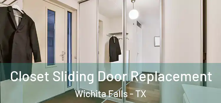 Closet Sliding Door Replacement Wichita Falls - TX