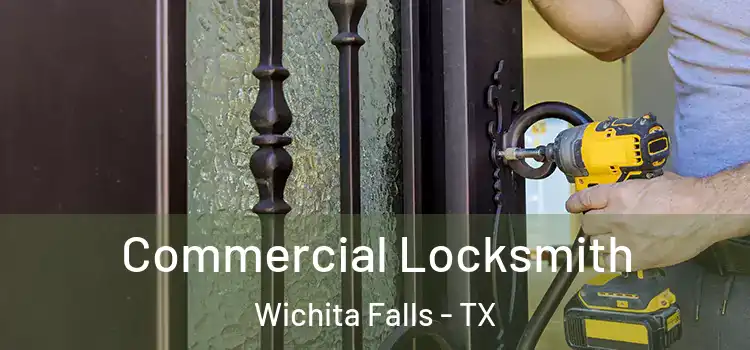  Commercial Locksmith Wichita Falls - TX