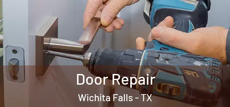  Door Repair Wichita Falls - TX