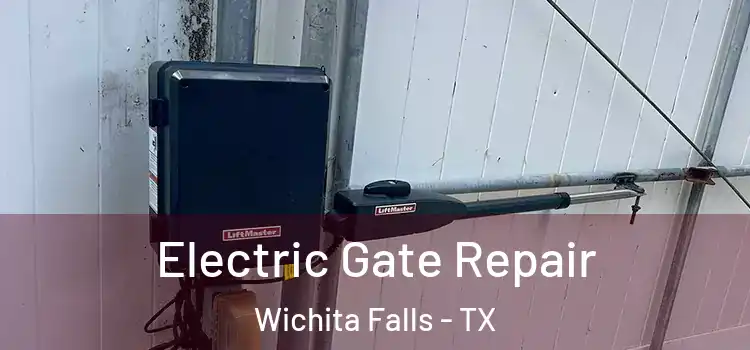  Electric Gate Repair Wichita Falls - TX