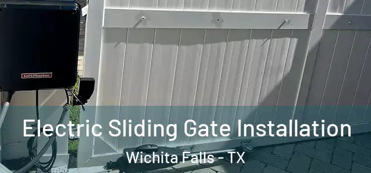  Electric Sliding Gate Installation Wichita Falls - TX