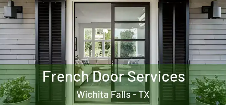  French Door Services Wichita Falls - TX