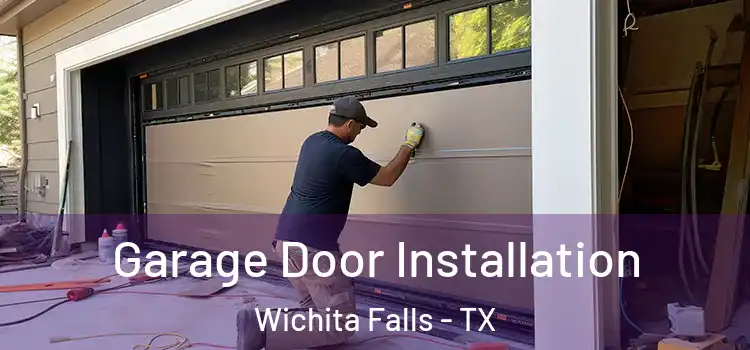  Garage Door Installation Wichita Falls - TX