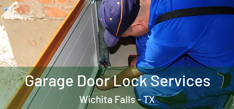 Garage Door Lock Services Wichita Falls - TX