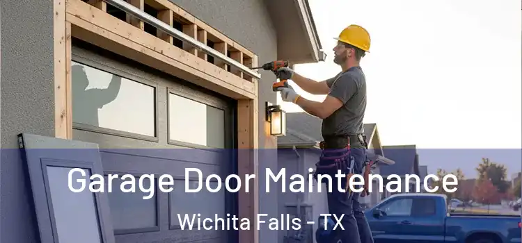  Garage Door Maintenance Wichita Falls - TX