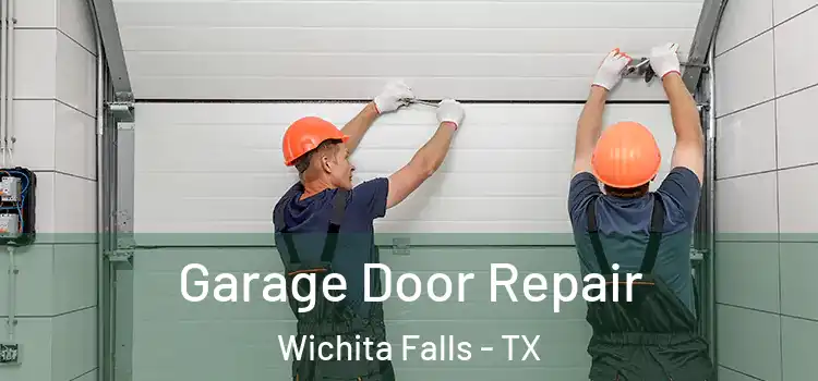  Garage Door Repair Wichita Falls - TX