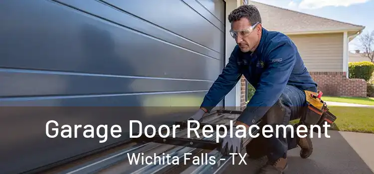  Garage Door Replacement Wichita Falls - TX
