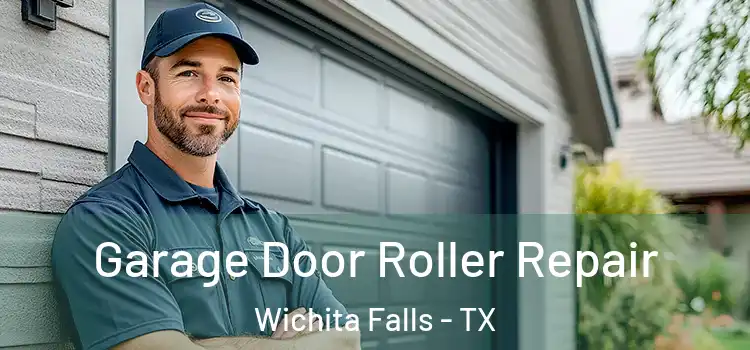  Garage Door Roller Repair Wichita Falls - TX
