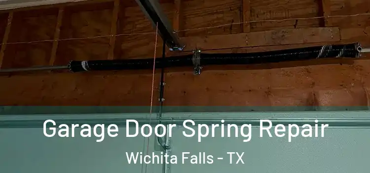  Garage Door Spring Repair Wichita Falls - TX