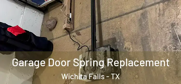  Garage Door Spring Replacement Wichita Falls - TX