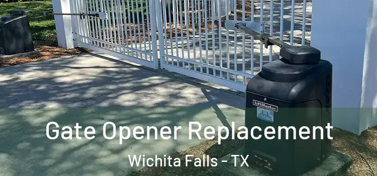  Gate Opener Replacement Wichita Falls - TX