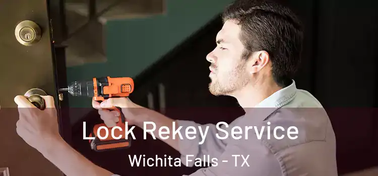  Lock Rekey Service Wichita Falls - TX