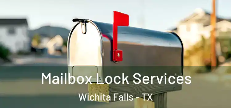  Mailbox Lock Services Wichita Falls - TX
