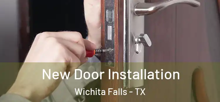  New Door Installation Wichita Falls - TX