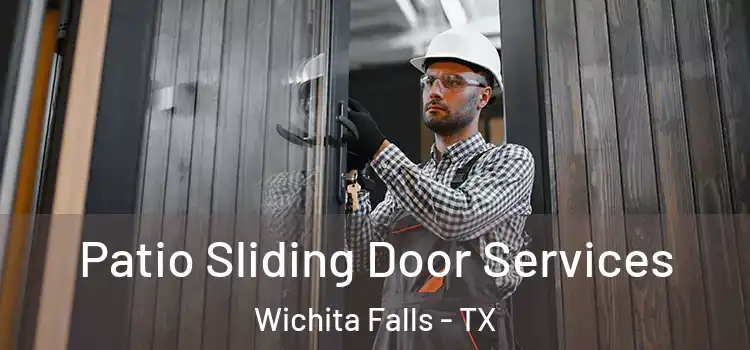 Patio Sliding Door Services Wichita Falls - TX