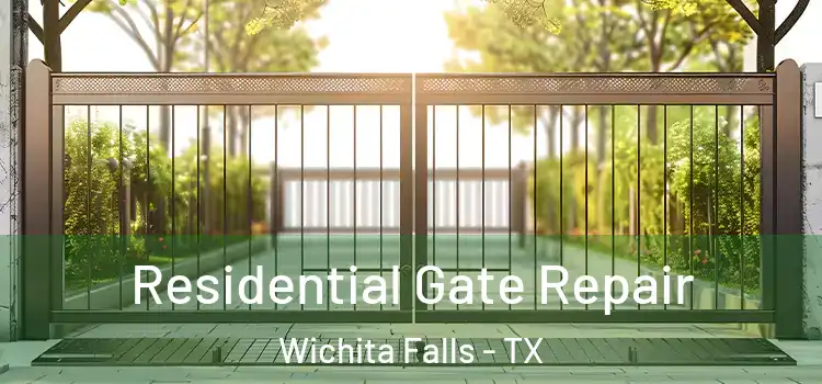 Residential Gate Repair Wichita Falls - TX