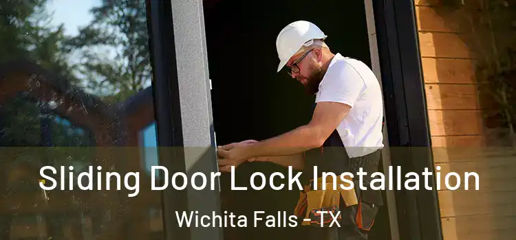  Sliding Door Lock Installation Wichita Falls - TX