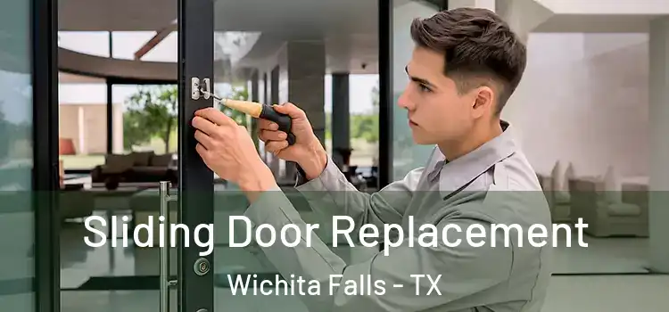  Sliding Door Replacement Wichita Falls - TX