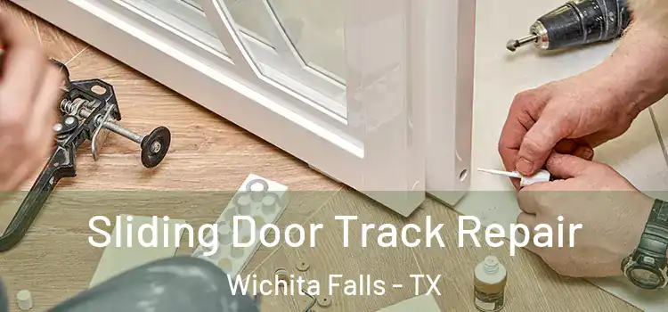  Sliding Door Track Repair Wichita Falls - TX