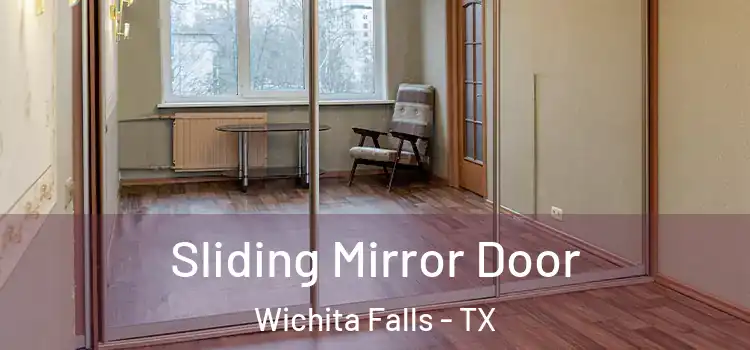  Sliding Mirror Door Wichita Falls - TX