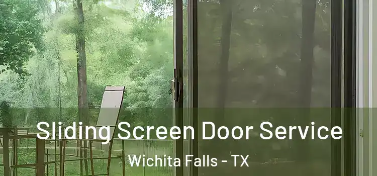  Sliding Screen Door Service Wichita Falls - TX