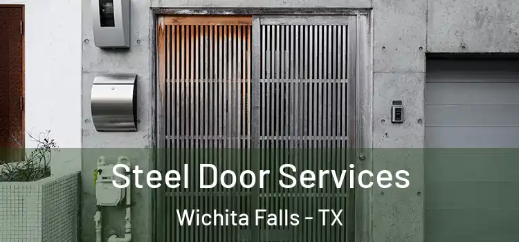 Steel Door Services Wichita Falls - TX